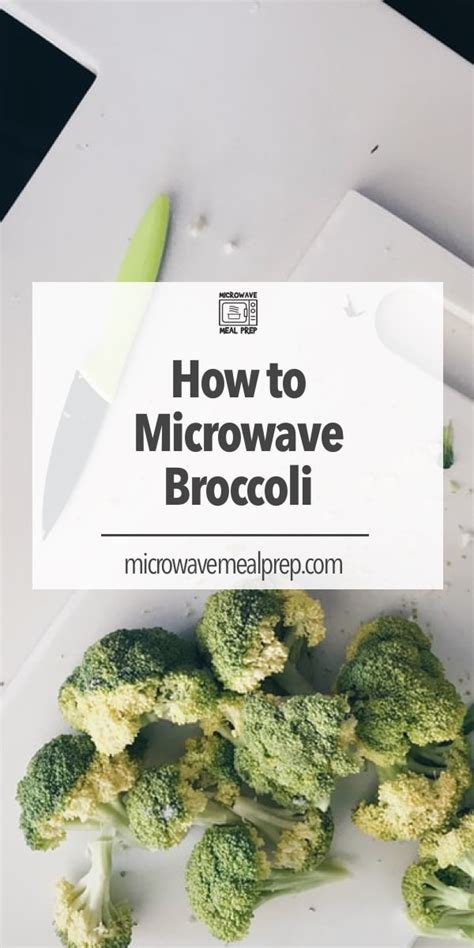 How to Microwave Broccoli - Microwave Meal Prep