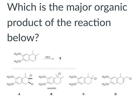 Solved Which is the major organic product of the reaction | Chegg.com