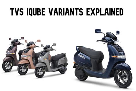 TVS iQube Electric: Variants Explained | BikeDekho