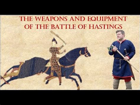 Weapons and Equipment at the Battle of Hastings 1066 - YouTube