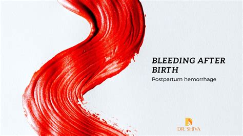 Heavy Bleeding After Birth – Postpartum Hemorrhage | Pregnancy Care