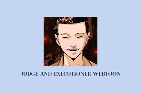 Baca Webtoon Judge and Executioner Full Episode Gratis - Senjanesia