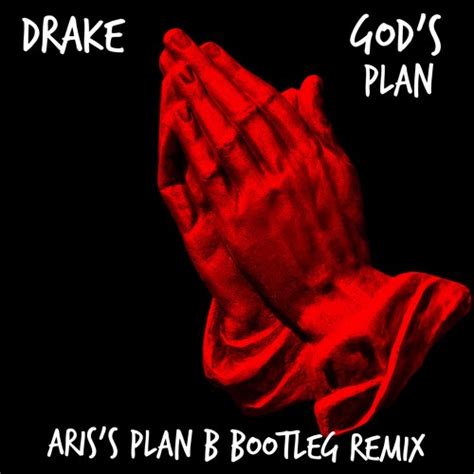 Stream Drake - God's Plan (Aris's Plan B Bootleg Remix) by ...