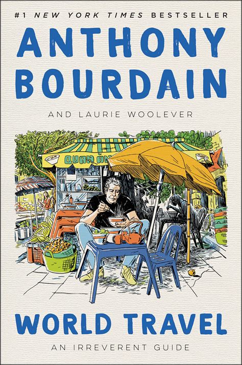 Amazon.com: World Travel: An Irreverent Guide: 9780062802798: Bourdain ...