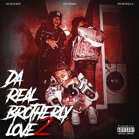 ‎Da Real Brotherly Love 2 (feat. DD OSAMA & JayKlickin) - Single by Jstar Balla on Apple Music