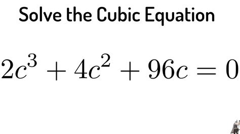 #43. Solve the Cubic Equation 2c^3 + 4c^2 + 96c = 0 by Factoring and Completing the Square - YouTube