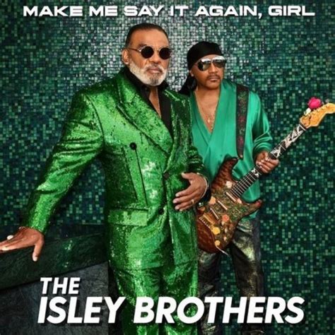 Ronald Isley feat. The Isley Brothers & Beyoncé - Make Me Say It Again, Girl (Full Version ...