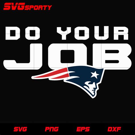 New England Patriots Do Your Job svg, nfl svg, eps, dxf, png, digital – SVG Sporty