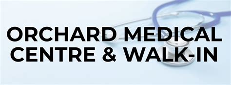 Orchard Medical Centre and Walk-In | Divisions of Family Practice