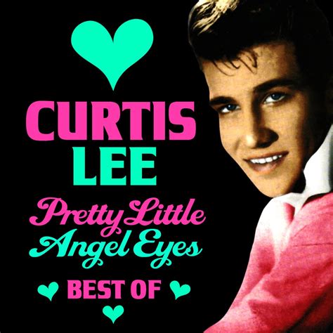 ‎Pretty Little Angel Eyes - The Best Of by Curtis Lee on Apple Music