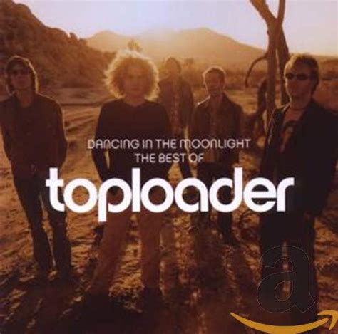 TOPLOADER - Dancing in the Moonlight: Best of - Amazon.com Music