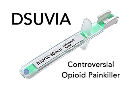 Dsuvia - Controversial Opioid Painkiller Developed by the DoD - Inspire ...