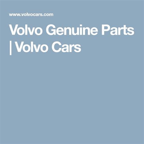 Volvo Genuine Parts | Volvo Cars | Volvo cars, Volvo, Genuine