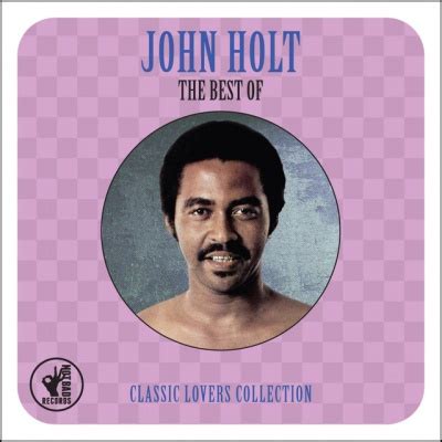 John Holt - The Best of John Holt Album Reviews, Songs & More | AllMusic