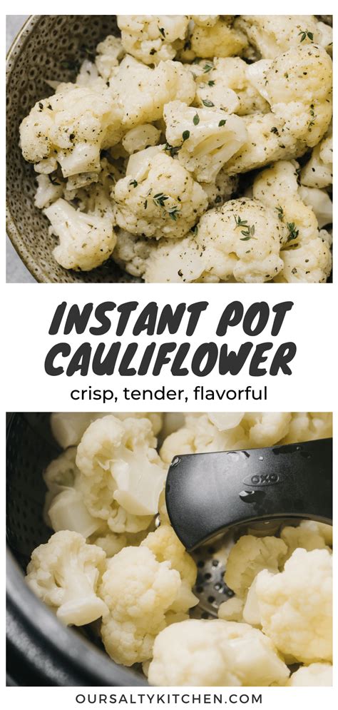 Perfect Instant Pot Cauliflower (Crisp or Soft) - Our Salty Kitchen