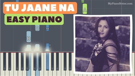 Tu Jaane Na - Piano Tutorial with Letter Notes & Chords Acordes - Chordify