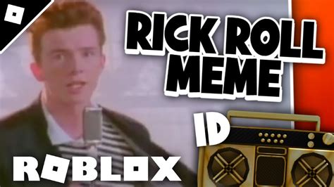 [TUTORIAL] How To Get RICK ROLL MEME - (Roblox ID) *BOOMBOX* (Never Gonna Give You Up) - YouTube