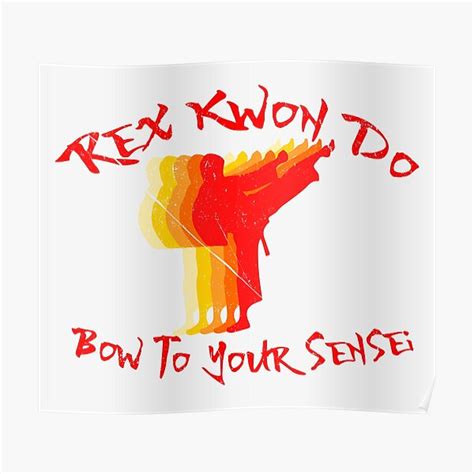 Rex Kwon Do Posters | Redbubble