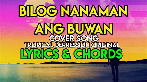 BILOG NA NAMAN ANG BUWAN (cover) - TROPICAL DEPRESSION ORIGINAL | LYRICS and CHORDS | OPM REGGAE ...