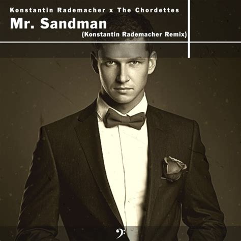 Stream Mr. Sandman (The Chordettes K. Rademacher Remix) by Konstantin ...