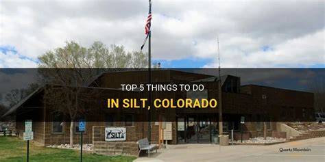 Top 5 Things To Do In Silt, Colorado | QuartzMountain