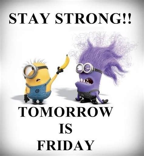 hurry plz Happy Thursday Quotes, Thursday Humor, Friday Quotes Funny, Funny Minion Quotes ...