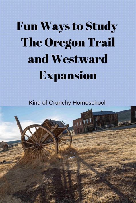 Homeschooling westward expansion and the oregon trail – Artofit