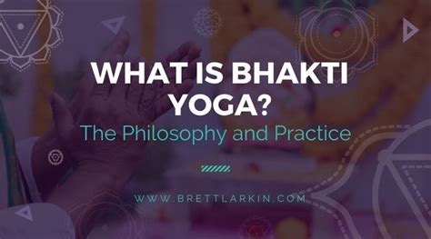 What is Bhakti Yoga? The Philosophy and Practice – Brett Larkin Yoga