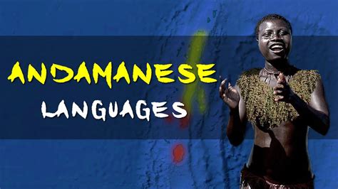 Andamanese Peoples & Languages - YouTube