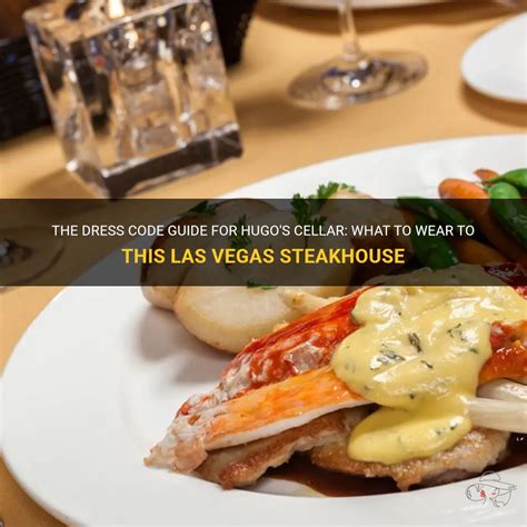 The Dress Code Guide For Hugo's Cellar: What To Wear To This Las Vegas Steakhouse | ShunVogue