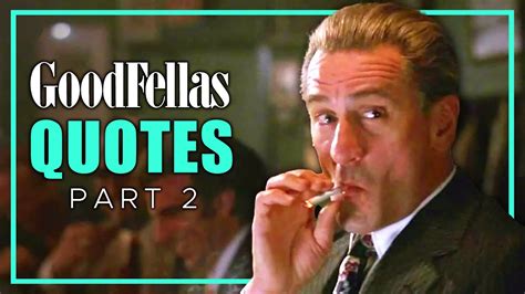 GoodFellas Best Quotes (Part 2) - YouTube