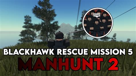 Blackhawk Rescue Mission 5 MANHUNT 2... - YouTube