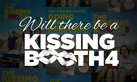 Kissing Booth 4: Everything You Need to Know