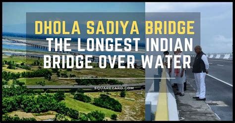 Dhola Sadiya Bridge: Distance, Location Architecture And Important Facts