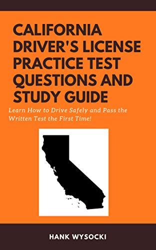 California Driver's License Practice Test Questions and Study Guide: Learn to Drive Safely and ...