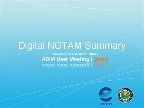 Digital NOTAM Summary Towards digital NOTAMs International recognition