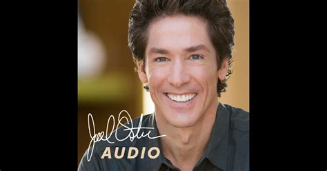 Joel Osteen Podcast by Joel Osteen on iTunes