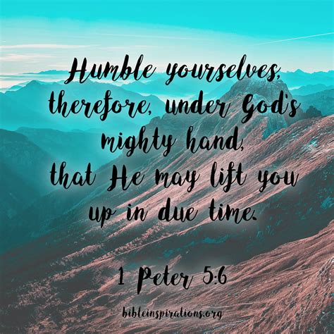 Humble Yourselves, Therefore, Under God’s Mighty Hand… – Bible Inspirations