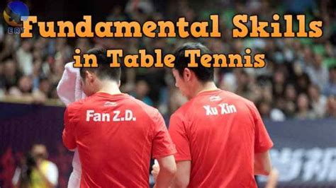10 Fundamental Skills for Modern Table Tennis • PingSunday