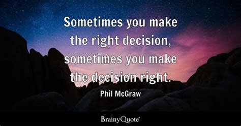 Decision Quotes - BrainyQuote