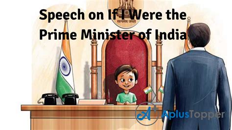 Speech on If I Were the Prime Minister of India for Students and ...