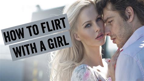 How to flirt with a girl, explore some safe ways of flirting ...