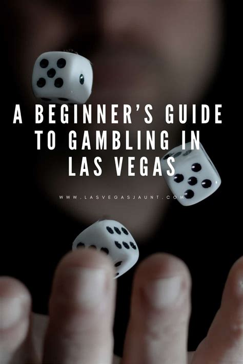 Beginner's Guide to Las Vegas Gambling: Tips & Games