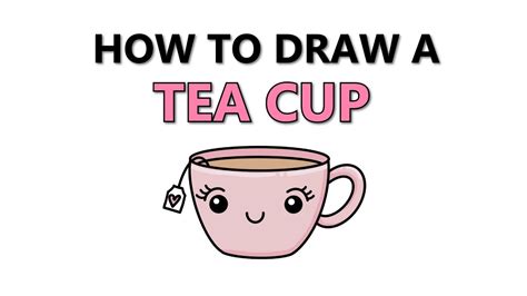 How to Draw a Cute Tea Cup | Easy Kawaii Step By Step Drawing Tutorial