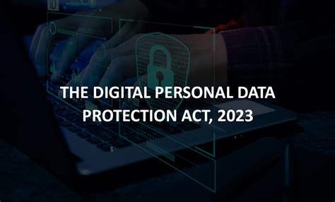 Blog | Digital Personal Data Protection Act 2023: Key Provisions & Impact