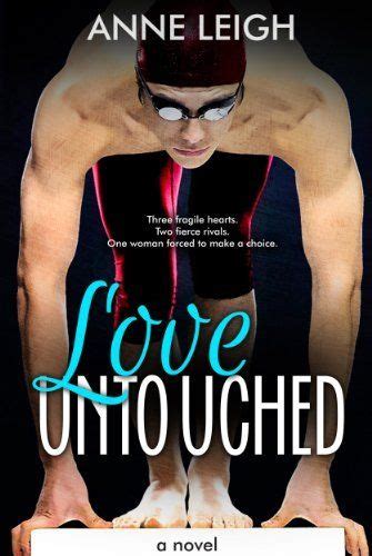 Love Untouched (Unexpected) by Anne Leigh, http://www.amazon.com/dp/B00FAQDH90/ref=cm_sw_r_pi_dp ...