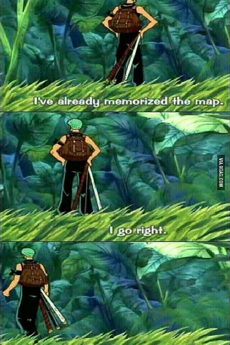 I've already memorized the map, I go right, text, funny, quote, comic, Roronoa Zoro, lost; One ...