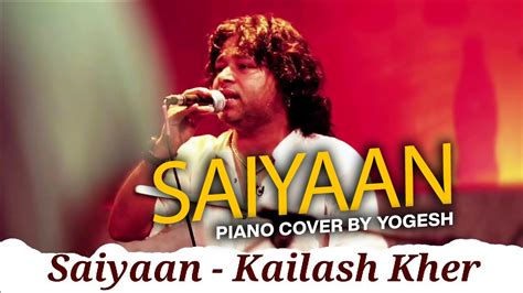 Saiyaan | Kailash Kher | Piano Cover - YouTube