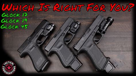 Which Glock Is For You 17, 19, 45? - Tactical Considerations