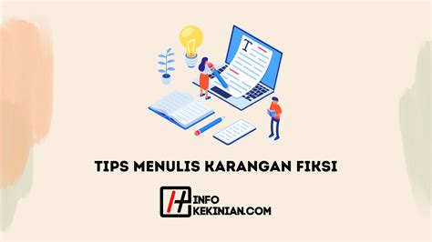 8 Tips Menulis Karangan Fiksi Lengkap Untuk Pemula